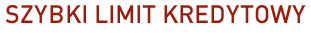 Szybki Limit Kredytowy